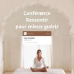 Ressentir pour mieux guérir